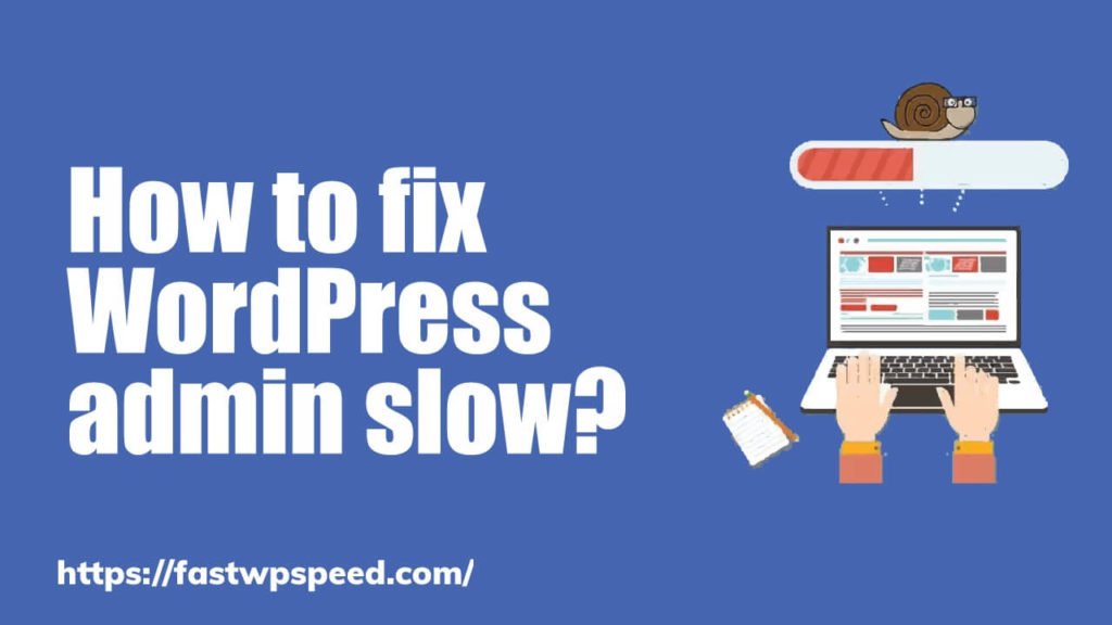 How-to-fix-a-WordPress-admin-slow